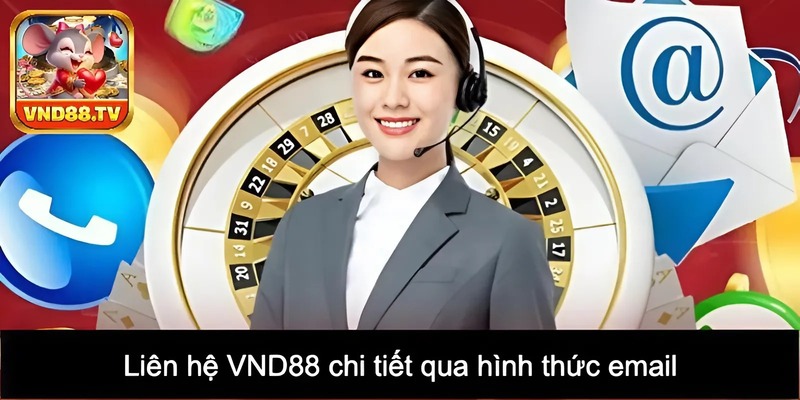 Liên hệ VND88 chi tiết qua hình thức email